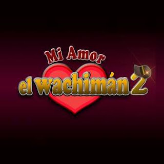 Mi Amor El Wachiman 2 Capitulos Completos Mi Amor El Wachiman 2 Capitulos Completos