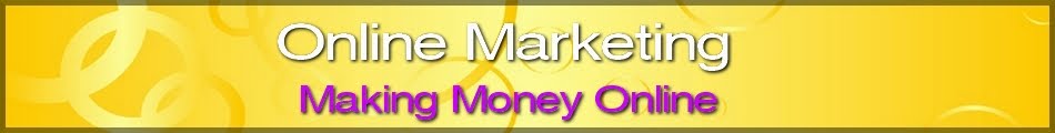 Online Marketing and Making Money Online