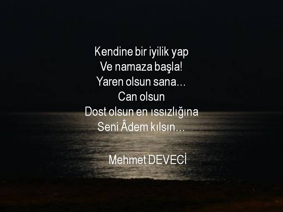 Mehmet Deveci Siirleri Sozleri Ve Yazilari Kendine Iyilik Yap