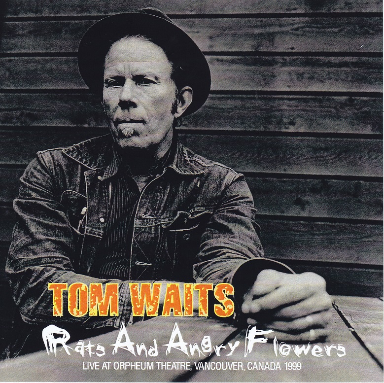 Tom Waits - 1999-10-17 - Vancouver, BC (FM/FLAC) .