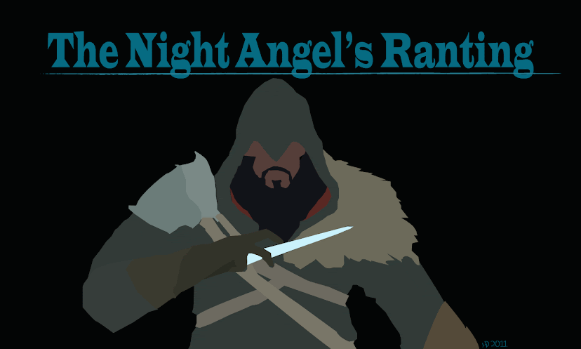 The Night Angel's Ranting