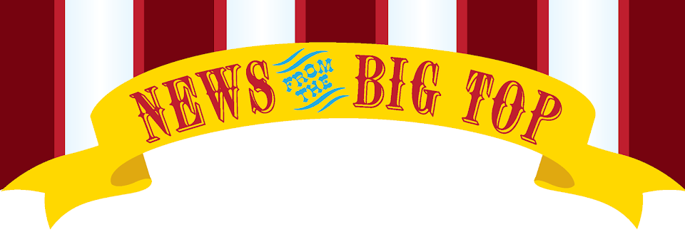 News From The Big Top