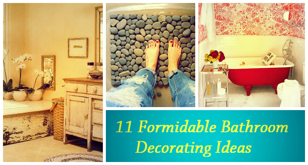11 FORMIDABLE Bathroom Decorating Ideas