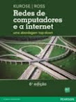 Redes de Computadores e a Internet - 6a. ed.