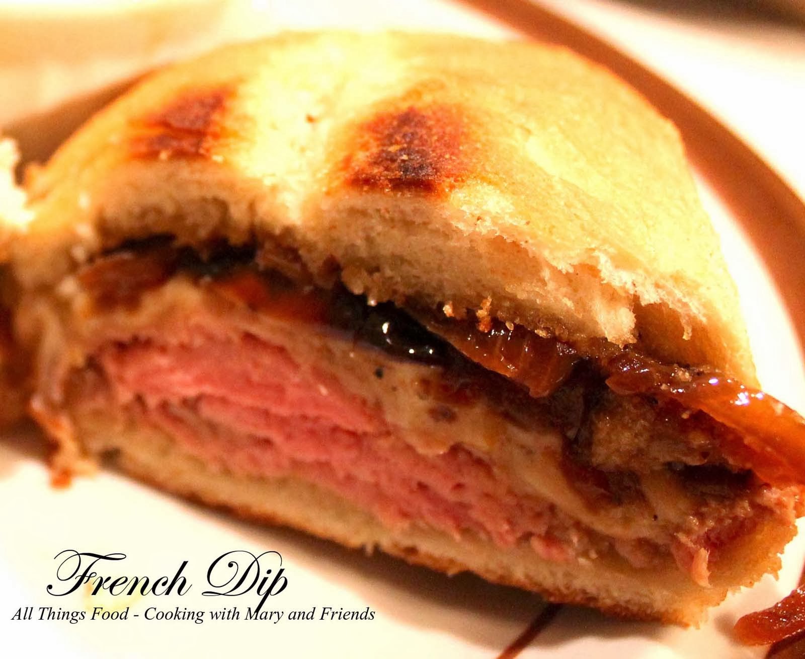 Cooking With Mary and Friends French Dip Sandwiches