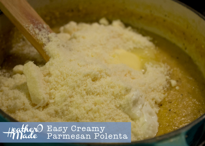 Heather O Made Easy Creamy Parmesan Polenta