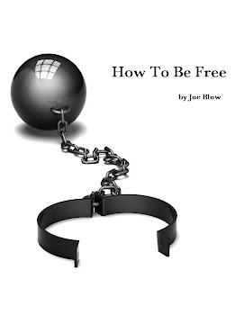 How To Be Free by Joe Blow