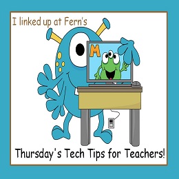 Fern Smith's Thursday's Tech Tips for 
Teachers