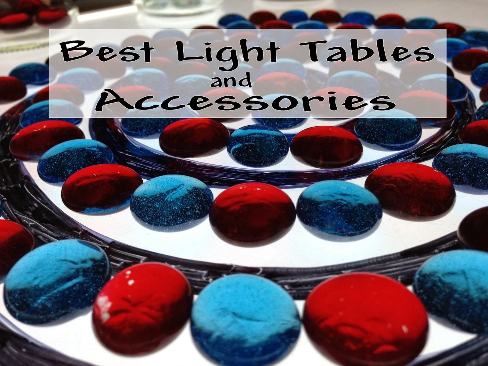 The Ultimate Light Table Guide Homeschool and Light Tables