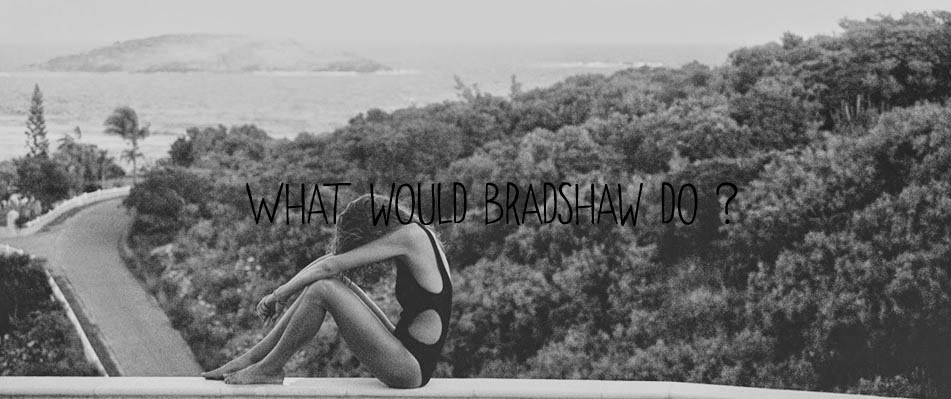 What would Bradshaw do ?