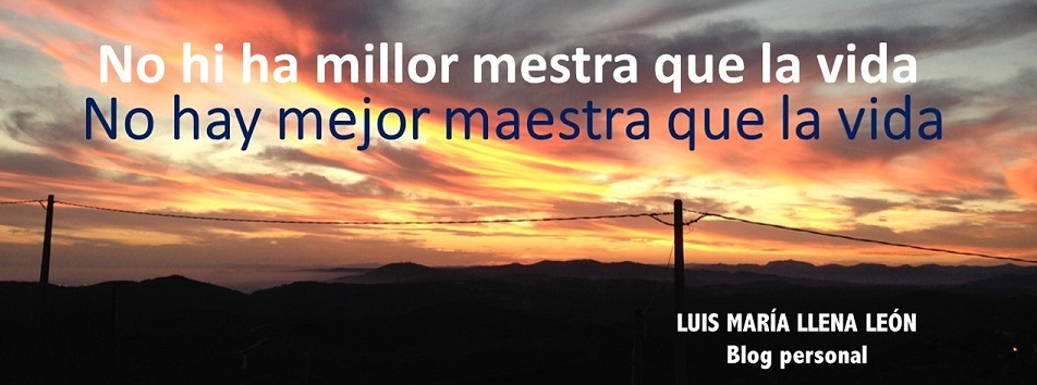 No hi ha millor mestra / No hay mejor maestra que LA VIDA