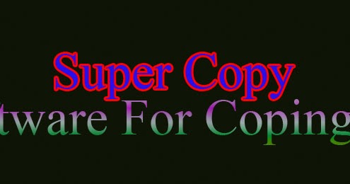 Software & Serial Free Download: Super Copy