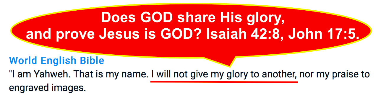 Does GOD share His glory, and prove Jesus is GOD? Isaiah 42:8, John 17:5.