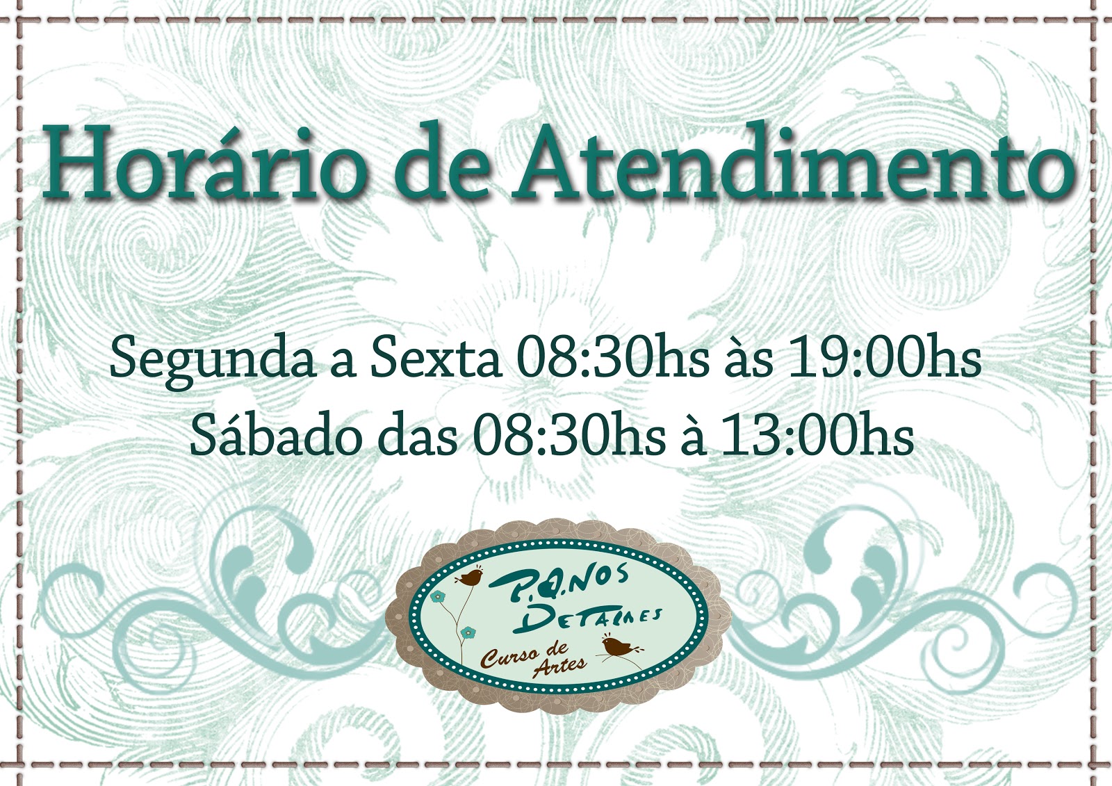 P.Q.NOS DETALHES Horário de Atendimento