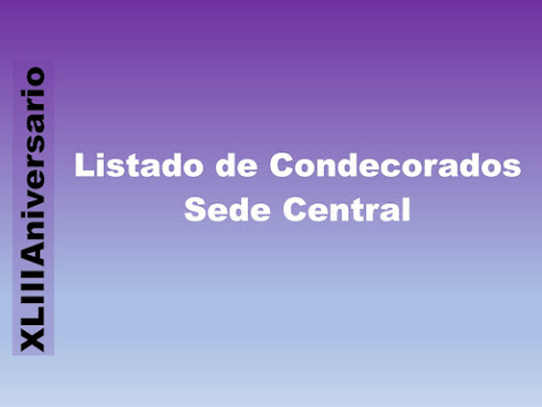 LISTA DE CONDECORADOS SEDE CENTRAL