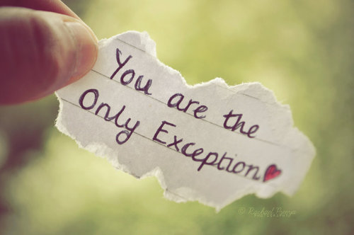 You are the only exception ~ edl