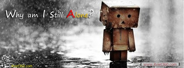 Ảnh bìa Facebook cô đơn, buồn - Alone Cover timeline FB, tại sao tôi cô đơn