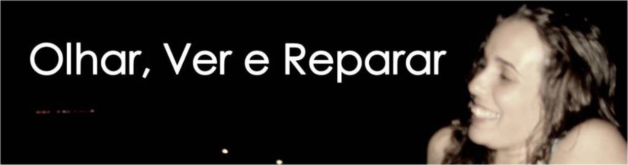 Olhar, Ver e Reparar