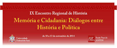 IX Encontro Regional de História - "Memória e Cidadania: Diálogos entre História e Política"