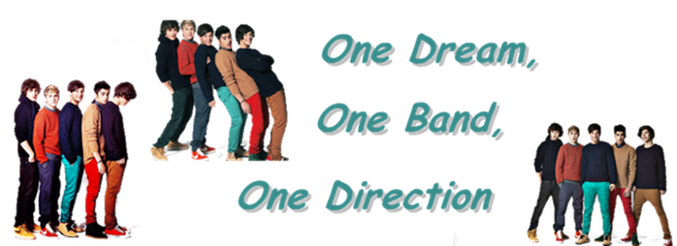 One Dream, One Band, One Direction.