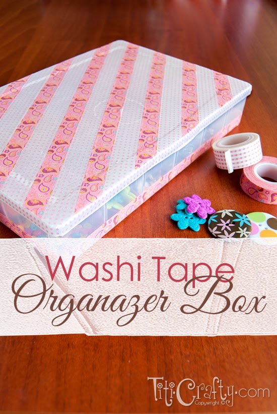 Washi Tape Organizer Box This Silly Girl's Kitchen