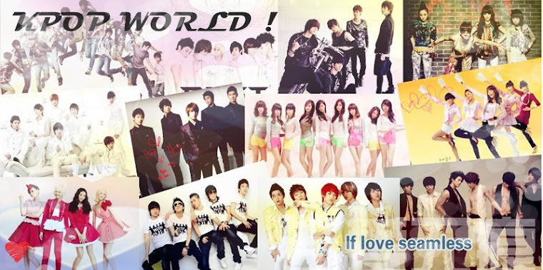 Kpop World  ! ~ ♥ !