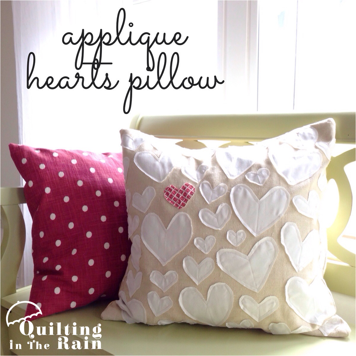 Applique Hearts Pillow Quilting In The Rain