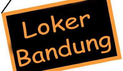 Lowongan Kerja Bandung Lowongan Kerja Bandung