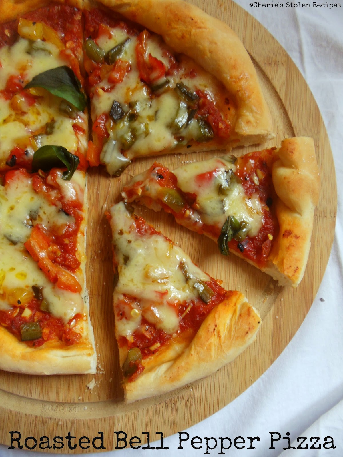 Cherie's Stolen Recipes Roasted Bell Pepper Pizza From scratch