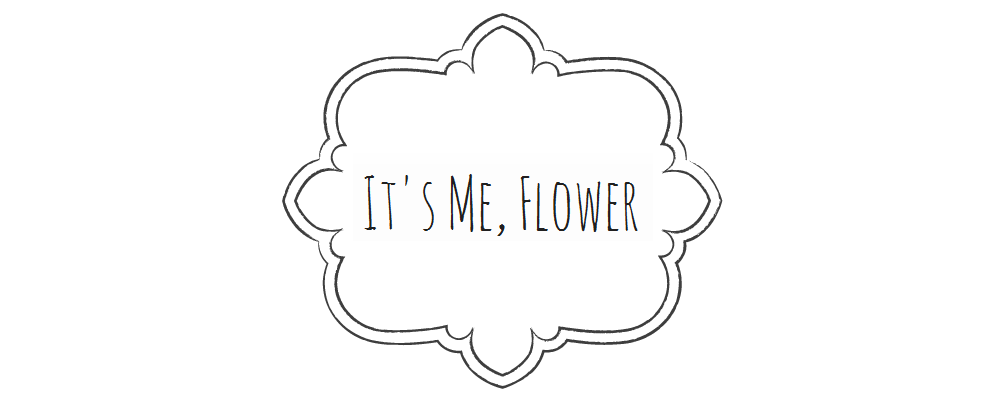 It's Me, Flower