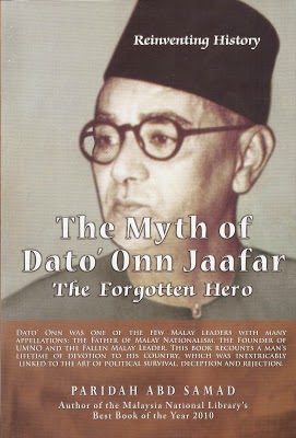 Ewarisan Teras Ilmu Portal Online The Myth Of Dato Onn Jaafar The Forgotten Hero