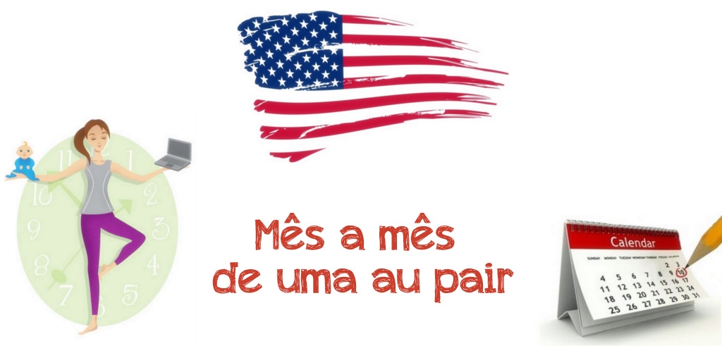 Mês a Mês de uma AU PAIR!