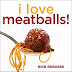 <b>i love meatballs!</b> <i>by Rick Rodgers</i> + <b>Chipotle Albóndigas Soup</b> <i>{cookbook review}</i>