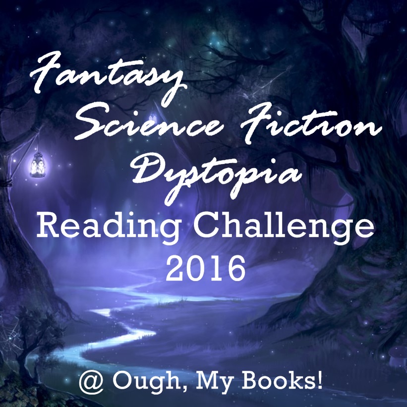 Fantasy, Science Fiction, Dystopia Reading Challenge 2016