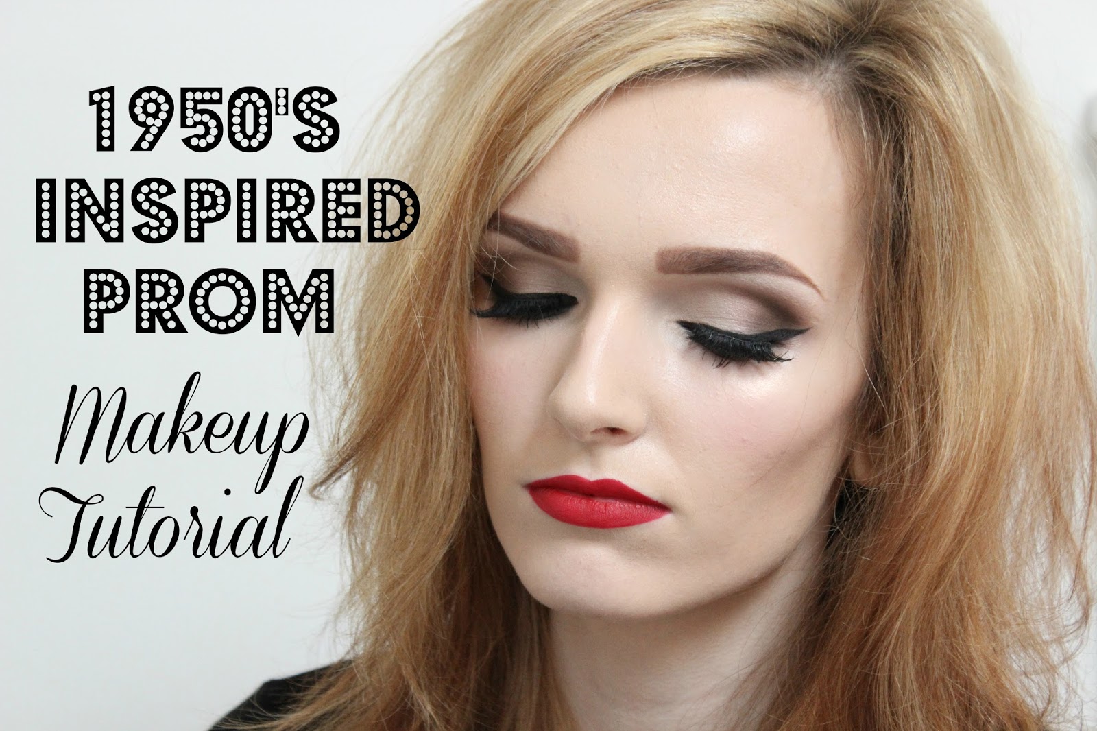 Coleyyyful A Beauty Fashion Blog 1950s Inspired Prom Makeup