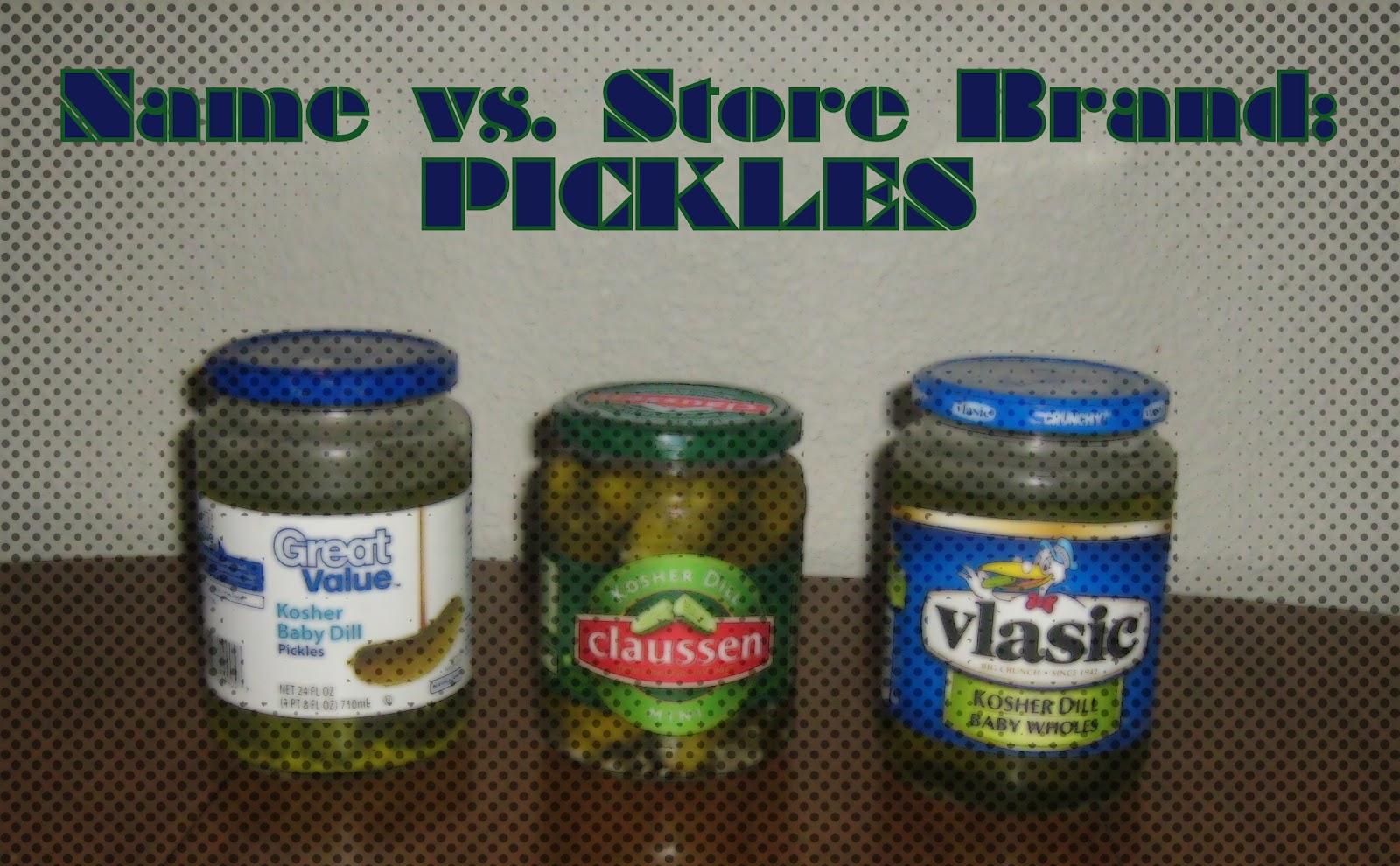 Spendwise Moms Name Brand vs Store Brand Pickles