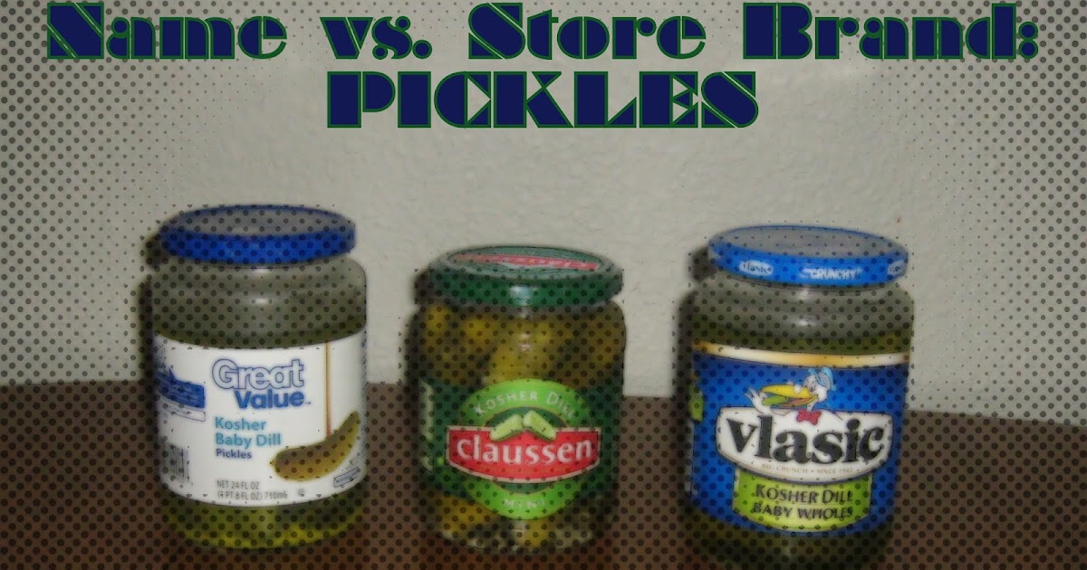 Spendwise Moms Name Brand vs Store Brand Pickles