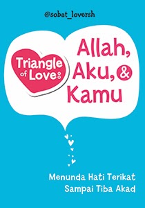 Resensi Buku Triangle Of Love Allah Aku Dan Kamu Hari Gini Masih Pacaran Galau Karena Jomblo Enggaklah Yaw Riawani Elyta