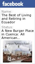 The Best of Living and Retiring in Ecuador