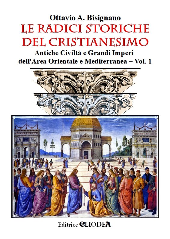 "Le Radici Storiche del Cristianesimo" - Vol. 1