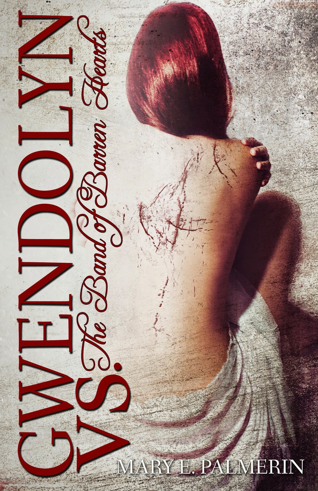Gwendolyn vs the Band of Barren Hearts by Mary E. Palmerin Release Day Blitz