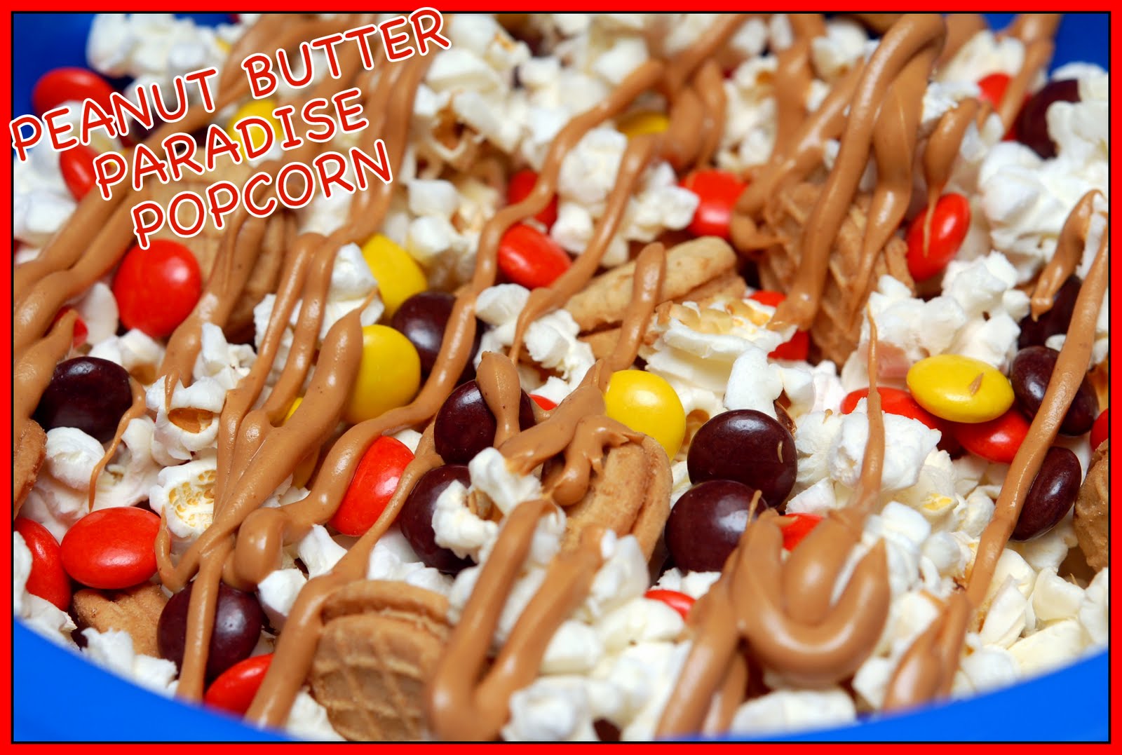 PEANUT BUTTER PARADISE POPCORN Hugs and Cookies XOXO