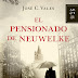 "El pensionado de Neuwelke" de Jose C. Vales