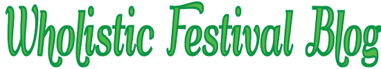 Wholistic Festival Blog