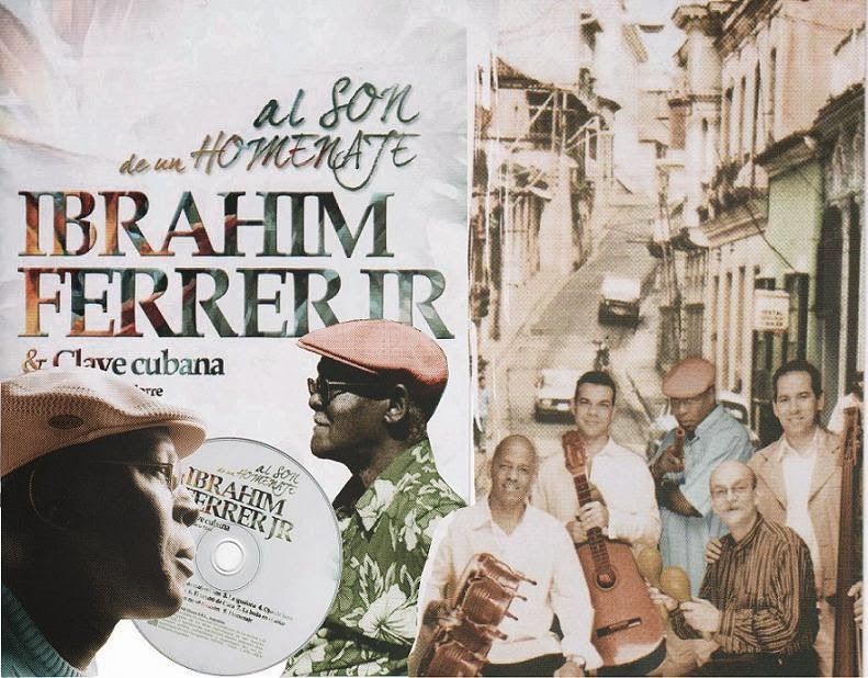 IBRAHIM FERRER JR. & CLAVE CUBANA - AL SON DE UN HOMENAJE Homenaje+ferrer+composicion_disco_1