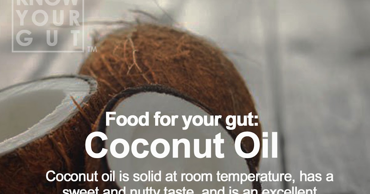 Coconut Oil for your Gut Health