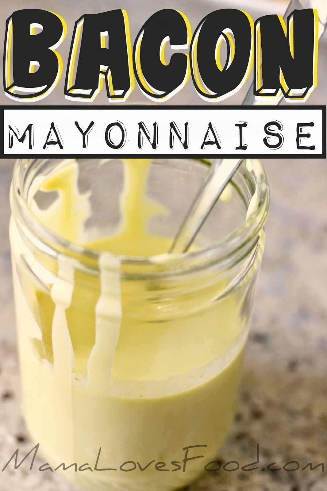 Mama Loves Food! How to Make Bacon Mayonnaise aka Baconnaise!