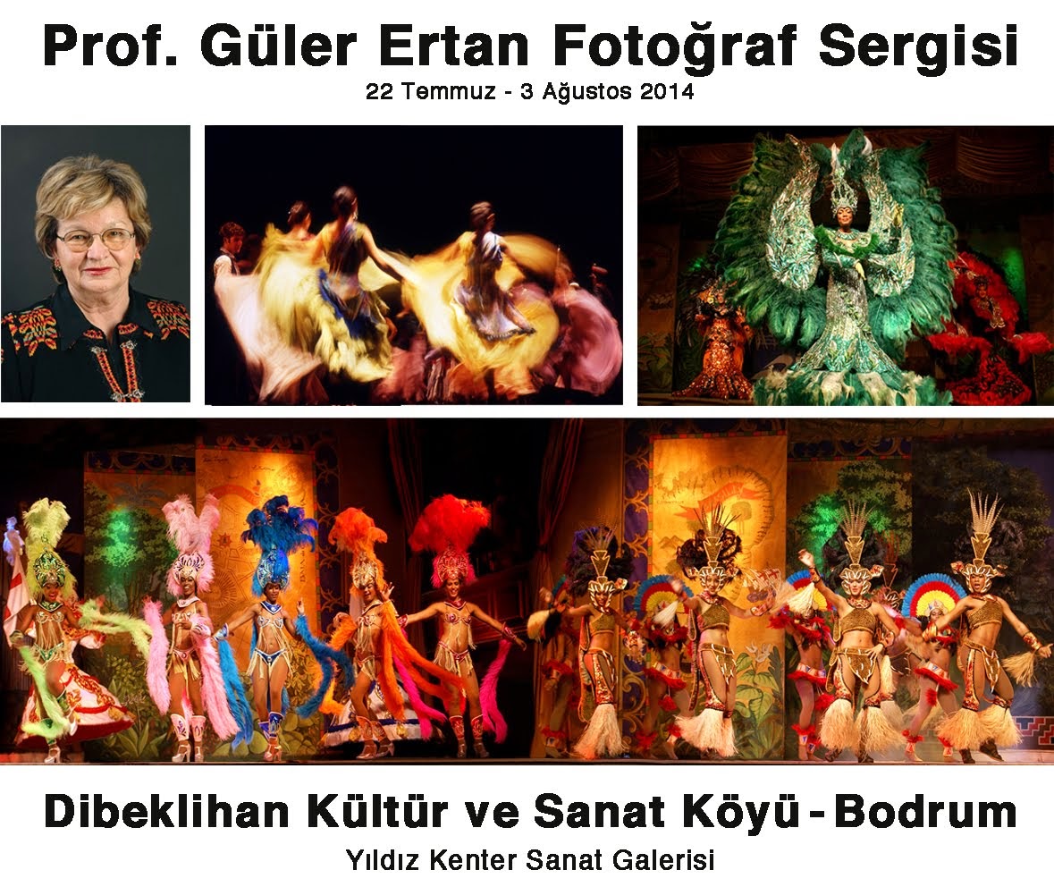 Prof. Güler Ertan Fotoğraf Sergisi 22 Temmuz-3 Ağustos  Bodrum'da