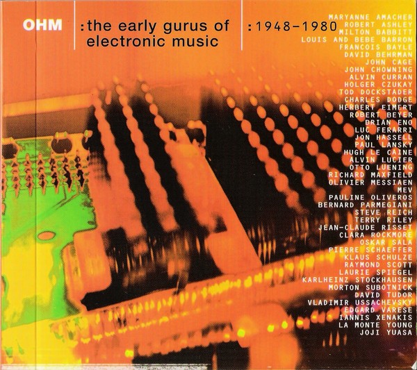 ELECTRONIC ORGY Various ‎ OHM The Early Gurus Of Electronic Music