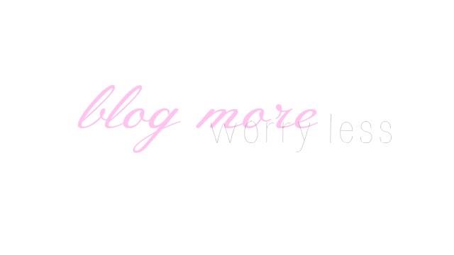 Blog More Worry Less